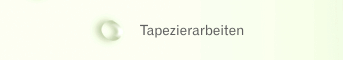 Tapezierarbeiten