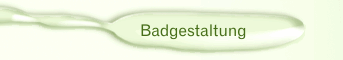 Badgestaltung